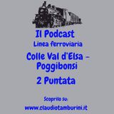 Linea ferroviaria Colle Val d'Elsa - Poggibonsi 2 puntata