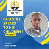 GOD STILL SPEAKS TO HIS CHILDREN!