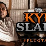 Interview w/ Kyd Slade #PlugTalk