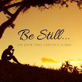 Be Still...