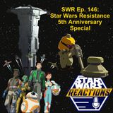 SWR Ep. 146: Star Wars Resistance 5th Anniversary Special