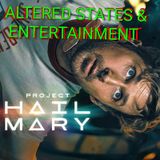 ALTERED STATES & ENTERTAINMENT #34 (PROJECT HAIL MARY)