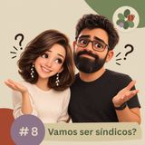 08 - Vamos ser síndicos?