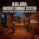 Kalari: Ancient Combat System - Master the art of warriors with Oly Bennet