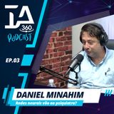 IA360 #03 - Daniel Minahim - Redes neurais vão ao psiquiatra?