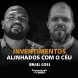 Investindo com MENTALIDADE DE MORDOMO com Israel Goes| Empreendendo no Reino