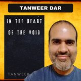 In The Heart Of The Void. TANWEER DAR on The WCCS!