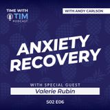 S2E6 | Anxiety Recovery with Valerie Rubin