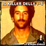 IL KILLER DELLA I-5 - Randall Woodfield (Lo Strano Canale Podcast)
