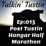 EP:015 Post Tustin Hangar Half Marathon