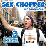 Sex Chopper | The Black Lincoln Collective Podcast w. BoozenChill