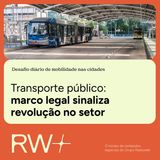 Transporte público: marco legal sinaliza revolução no setor