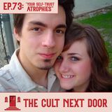 Ep.73: "Your Self-Trust Atrophies"