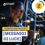 MESSAGGI DI LUCE - Connessioni invisibili #2