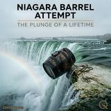 Niagara Barrel Attempt - Plunge into the daring descent with Lucien Graves