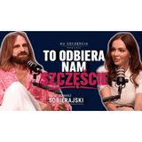 Co odbiera nam szczęście? Prof. Tomasz Sobierajski: robimy to sobie sami