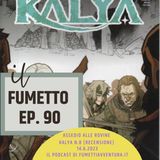 Ep.90 Kalya Assedio alle rovine (recensione)
