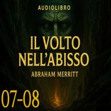 Audiolibro Un Volto nell Abisso - Capitoli 07-08 - Abraham Merritt