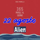 22 agosto - Alien