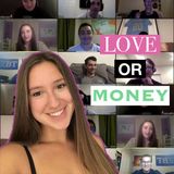 Love or Money Ep. 2