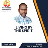 LIVING BY THE SPIRIT!