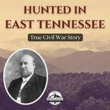 Hunted in East Tennessee: The True Story of Robert A. Ragan
