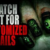 _Watch Out For Customized Nails_ _ Creepypasta Storytime