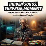 Hidden Songs: Surprise Moments - Discover the Magic with Lenny Vaughn