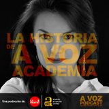Historia de Isabel Junca y A Voz Academia #Avozpodcast