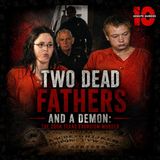Two Dead Fathers and a Demon: The 2008 Texas Exorcism Murder