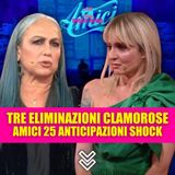 Amici 25 Anticipazioni: tre eliminazioni clamorose!