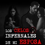 LOS CELOS INFERNALES DE MI ESPOSA | RELATOS DE BRUJERIA | RELATOS Y LEYENDAS DE TERROR
