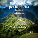 Passaporto per la Felicità - ep.34 " L'altezza interiore" Cusco