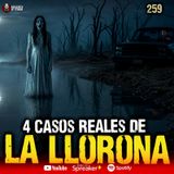 4 casos reales de La Llorona en México, Argentina, Chile | Ep. 259