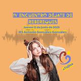 IV ENCUENTRO DÉJATE DE REBEREQUES (12 de junio de 2025)