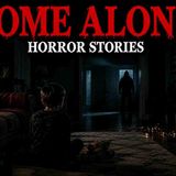 _9 True Home Alone Horror Stories – I Froze When I Heard the Steps