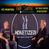 MONETIZED! Did UFO PROMOTERS get whistleblower Dave Grusch investigated?