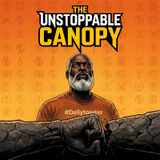 THE UNSTOPPABLE CANOPY
