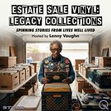 Estate Sale Vinyl: Legacy Collections - Uncover timeless records with Lenny Vaughn