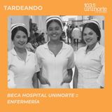 Beca Hospital Uninorte :: una oportunidad para transformar la salud desde la enfermería
