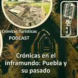 Crónicas en el inframundo: Puebla y su pasado