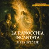 LA RANOCCHIA INCANTATA -  Fiaba tradizionale svedese