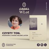 WLot 57: Czysty ton. Rozmowa z Marie-Hélène Lafon