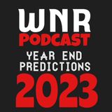 WNR504 WNR YEAR END PREDICTIONS