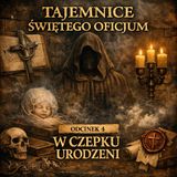 Odcinek 4 - w czepku urodzeni