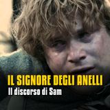 Il discorso di Sam - Il Signore degli Anelli