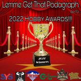 Episode 173: The 2022 LGTP Hobby Awards!!!!