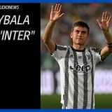 Mercato, CorSera sicuro: "L’Inter annuncerà Dybala: c’è la data"