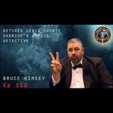 Episode 112 Retired Lewis County Sheriff Detective Bruce Kimsey