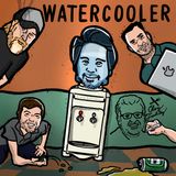 The Watercooler #17